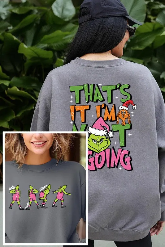 Grinch 'I'm Not Going' Christmas Holiday Unisex Long Sleeve Graphic Sweatshirt