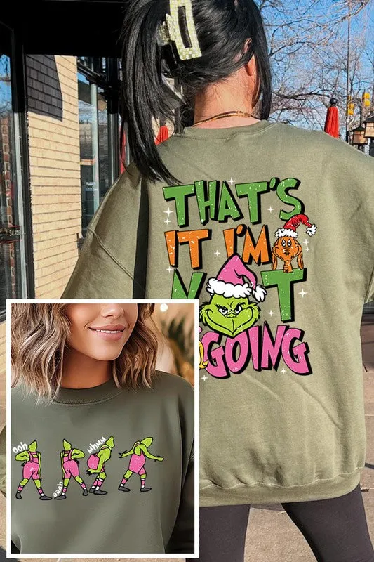 Grinch 'I'm Not Going' Christmas Holiday Unisex Long Sleeve Graphic Sweatshirt