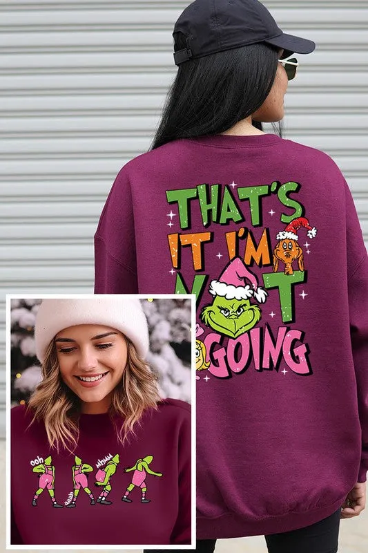 Grinch 'I'm Not Going' Christmas Holiday Unisex Long Sleeve Graphic Sweatshirt